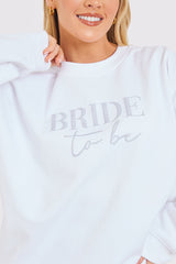 Bride to Be Crew Slogan Sweatshirt